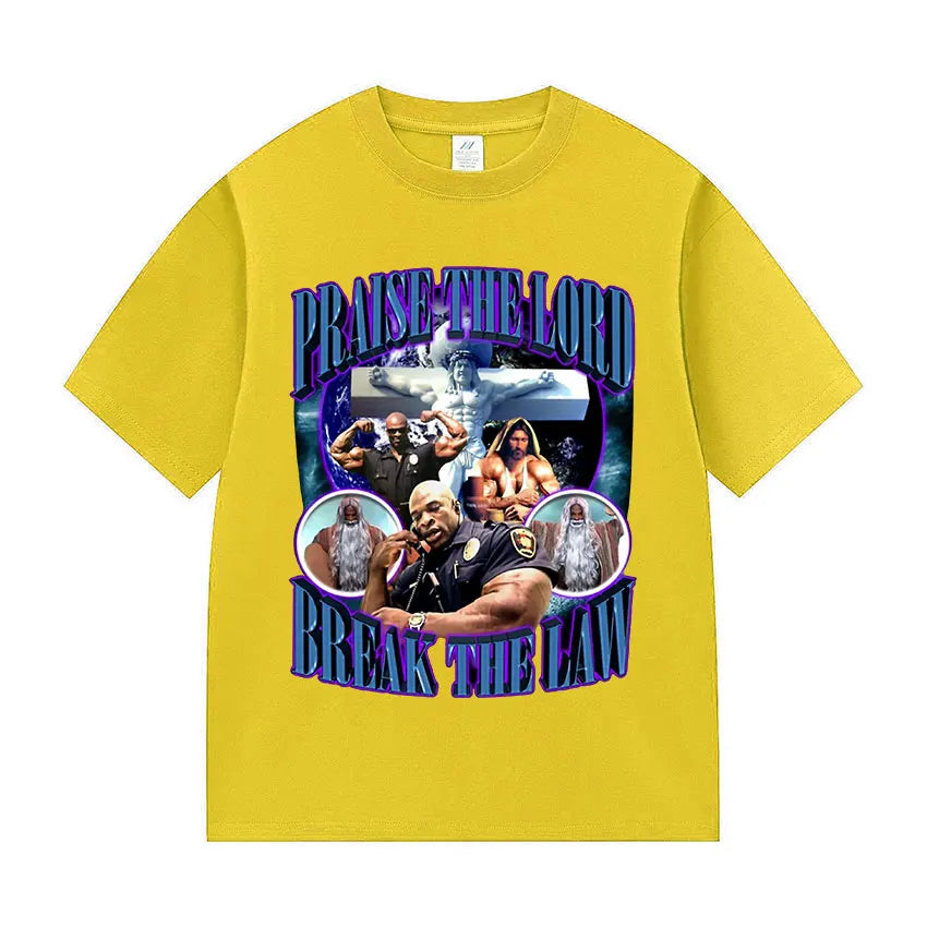Praise The Lord Break The Law Ronnie Coleman Pump Cover Gym Funny Meme T Shirts Men's Retro Fashion Cotton Short Sleeve T-shirt.