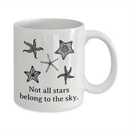 11oz Starfish Ceramic Coffee Mug – "Not All Stars Belong to the Sky" Design, White Tea Cup with Black Starfish Illustrations, Pe.