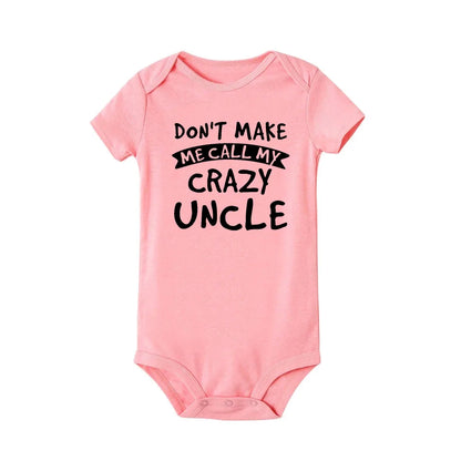 Don't Make Me Call My Crazy Onkel Lustiger Säuglingsspielanzug, modischer Baby-Body für Jungen und Mädchen, Kleidung für Neugeborene, niedlicher Kleinkind-Overall