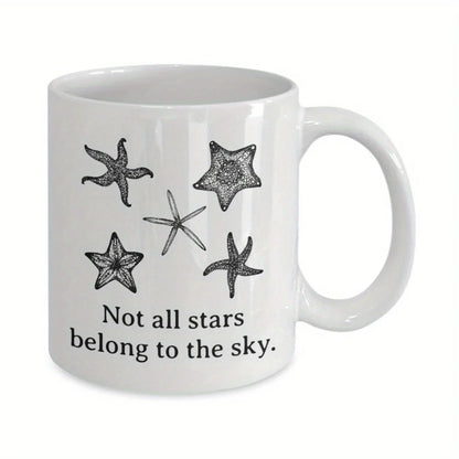 11oz Starfish Ceramic Coffee Mug – "Not All Stars Belong to the Sky" Design, White Tea Cup with Black Starfish Illustrations, Pe.