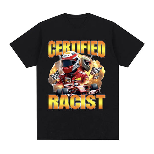 Professional Certified Racist Racing Meme T-Shirt Men's Fashion Vintage Short Sleeve T-shirts Cotton Casual Oversized T Shirts.