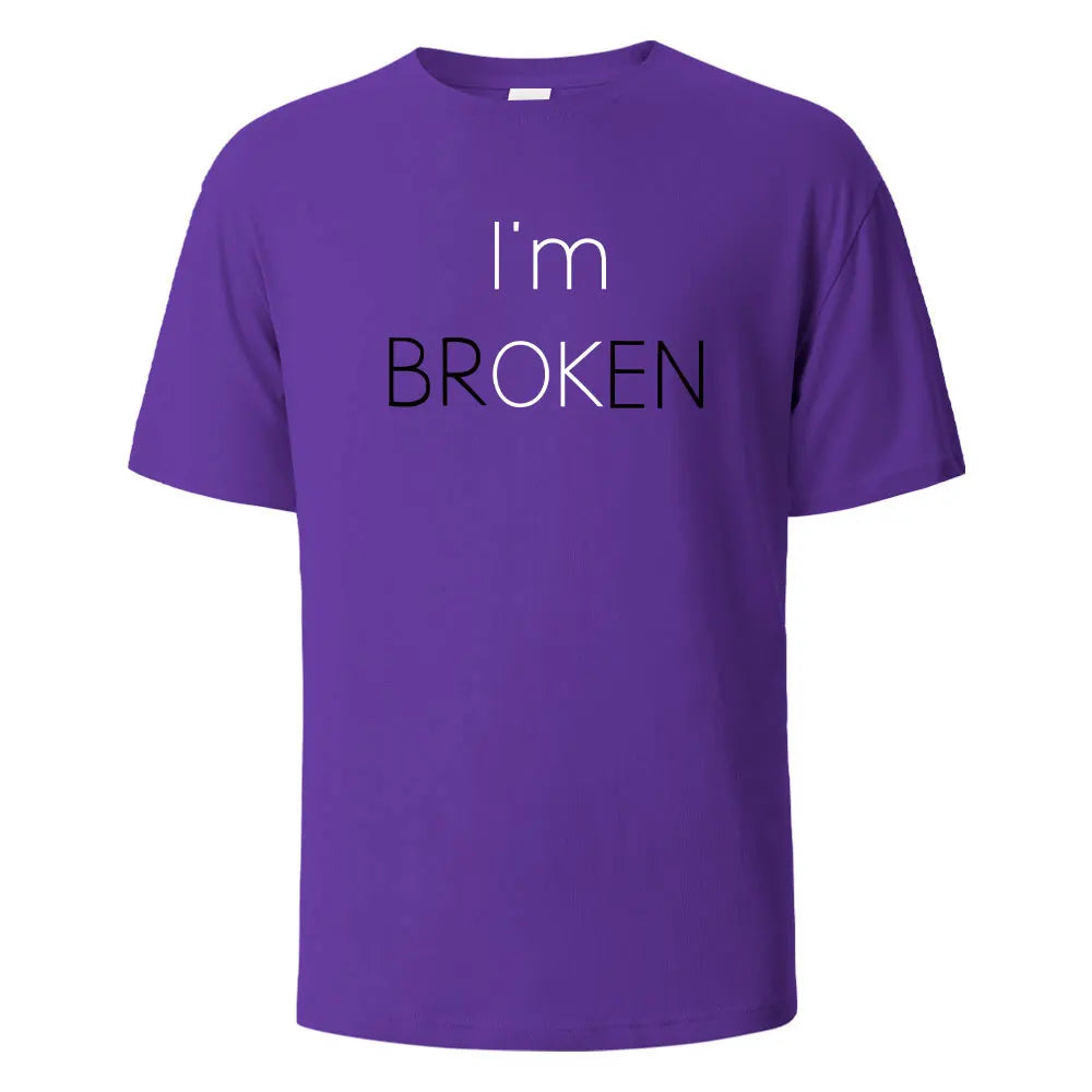 I Am Broken I Am OK Street Funny T-Shirt For Men Fashion Casual Loose Cotton Clothing Crewneck Breathable Tshirt Hip Hop Tees.