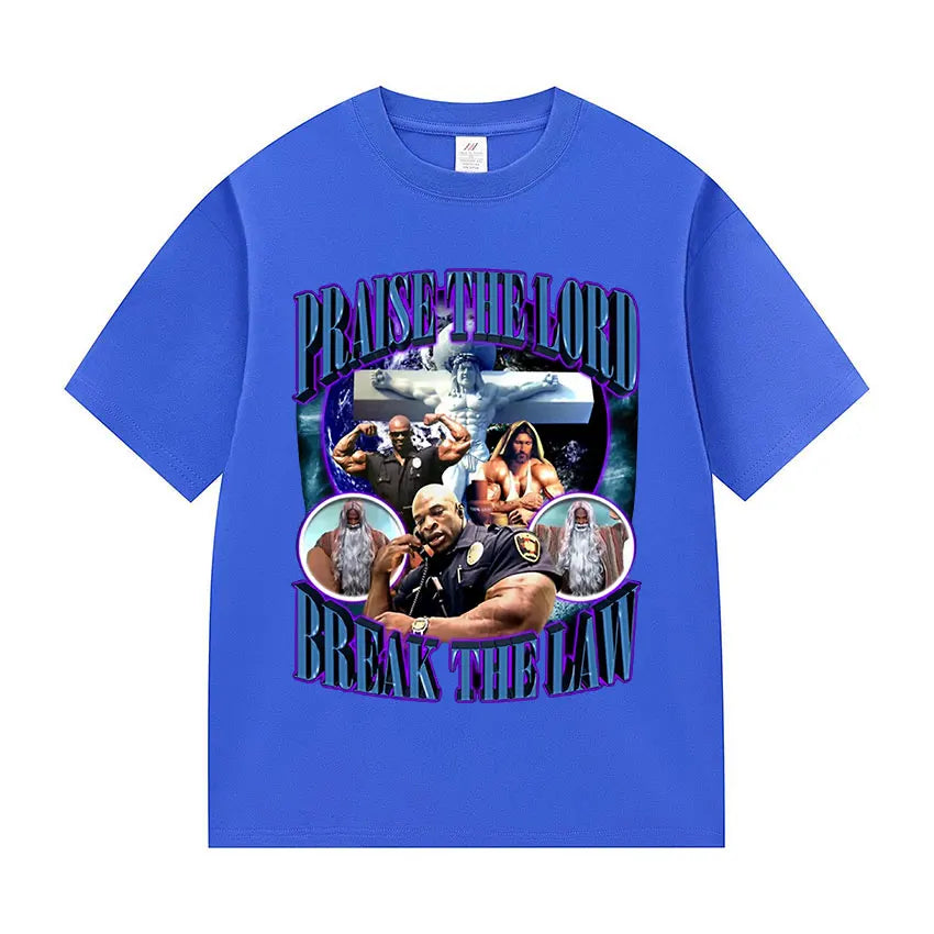 Praise The Lord Break The Law Ronnie Coleman Pump Cover Gym Funny Meme T Shirts Men's Retro Fashion Cotton Short Sleeve T-shirt.