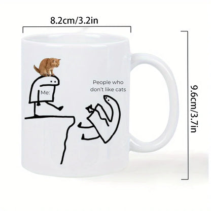 Me Ceramic Coffee Mug with Funny Cat Design & "People Who Don't Like Cats" Quote - Microwave Safe, Hand Wash Only, Insulated Reu.