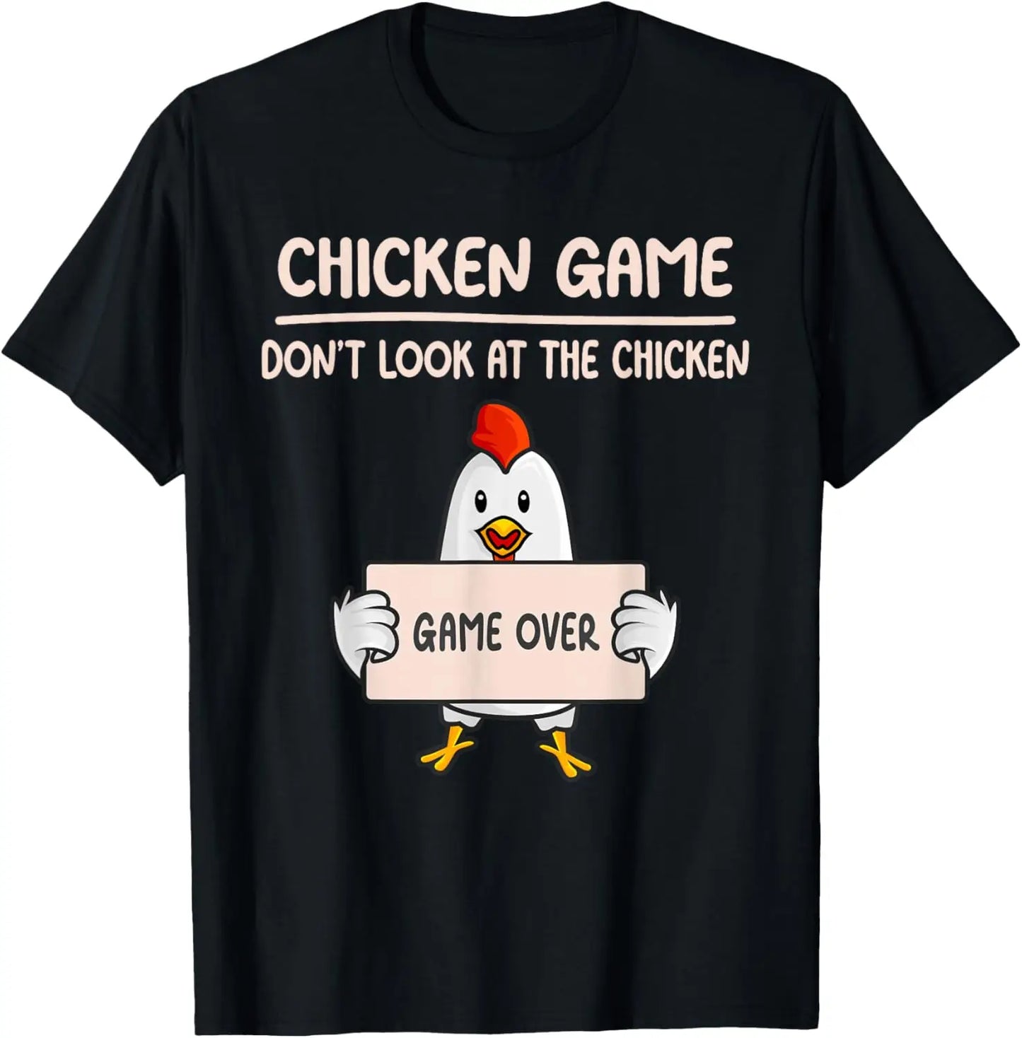 Chicken Game Don't Look At The Chicken Funny Chicken T-Shirt Custom Printed Graphic T Shirt Mens Clothing Ropa Hombre.