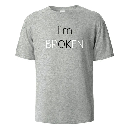 I Am Broken I Am OK Street Funny T-Shirt For Men Fashion Casual Loose Cotton Clothing Crewneck Breathable Tshirt Hip Hop Tees