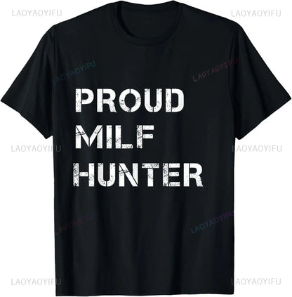 MILF Hunter | Funny Adult Humor Joke for Men Who Love Milfs T-Shirt Men Clothing Tops Graphic T Shirts  Camisetas Streetwear.
