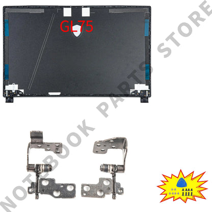 Laptop Housing Case For GE75 GP75 GL75 RAIDER/Leopard 8SG 9SE MS-17E3 17E7 17E9 New Back Cover Bezel Hinges PC Parts Replace.