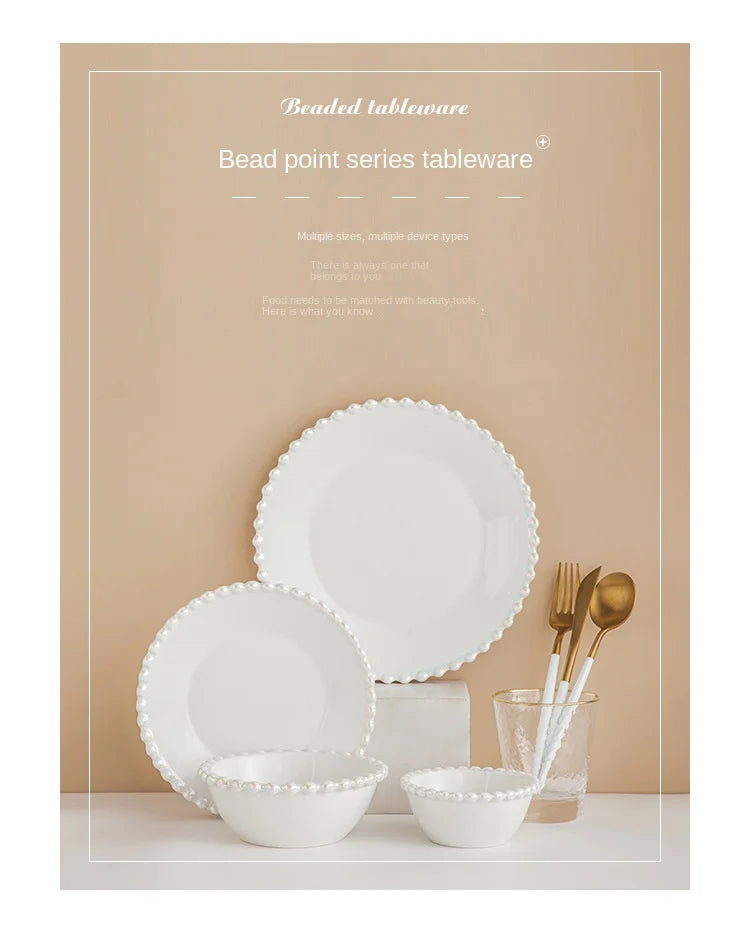 Ceramic Tableware Set Nordic Creative Pearls Beaded Edge Western Food Snack Plate Rice Bowl Soup Bowl Steak Plate Set Kitchen.