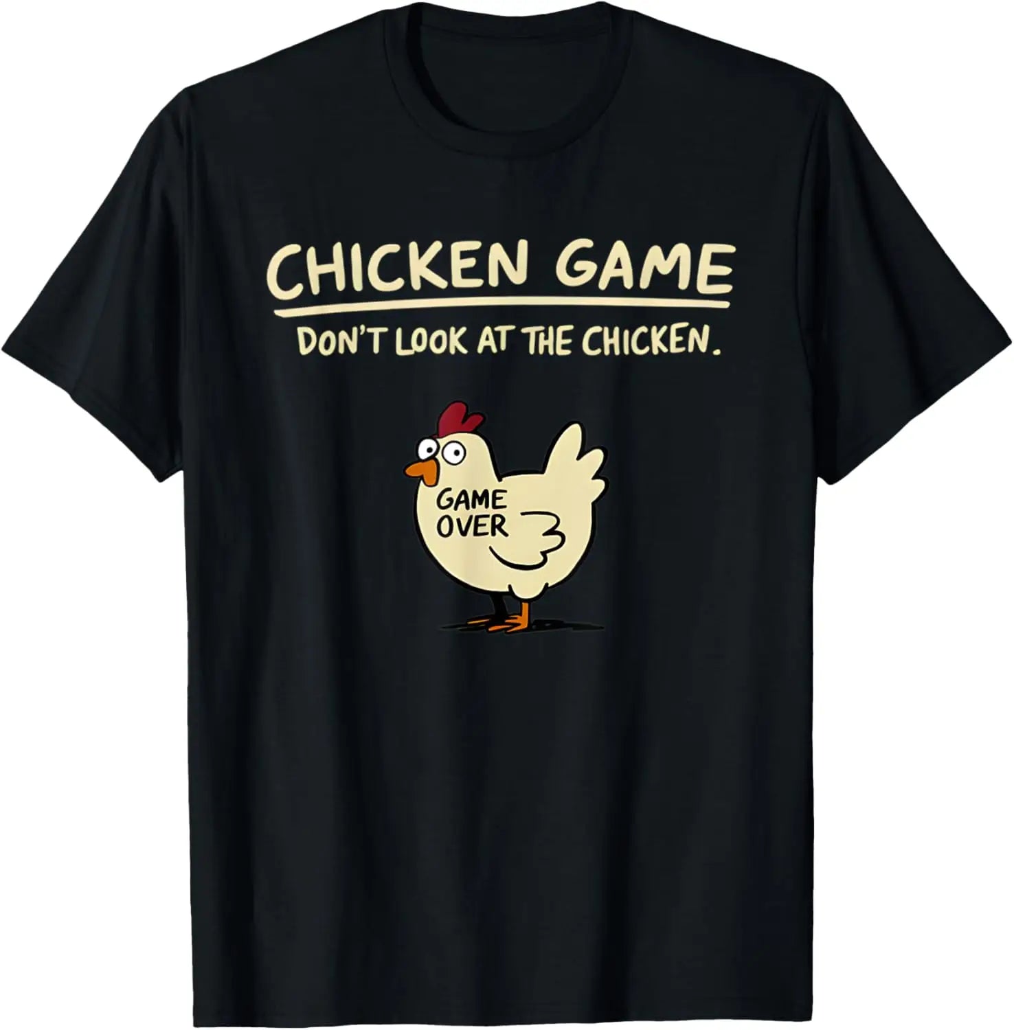Chicken Game Don't Look At The Chicken Funny Chicken T-Shirt Custom Printed Graphic T Shirt Mens Clothing Ropa Hombre.