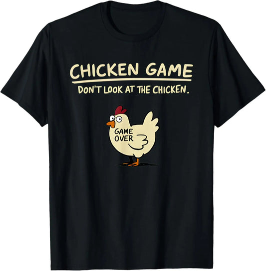 Chicken Game Don't Look At The Chicken Funny Chicken T-Shirt Custom Printed Graphic T Shirt Mens Clothing Ropa Hombre.