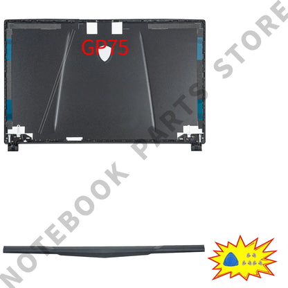 Laptop Housing Case For GE75 GP75 GL75 RAIDER/Leopard 8SG 9SE MS-17E3 17E7 17E9 New Back Cover Bezel Hinges PC Parts Replace