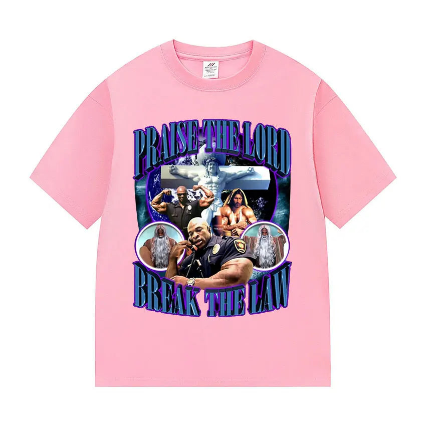 Praise The Lord Break The Law Ronnie Coleman Pump Cover Gym Funny Meme T Shirts Men's Retro Fashion Cotton Short Sleeve T-shirt.