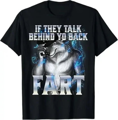 If They Talk Behind Your Back Fart Women T-Shirt Humor Funny Hide Your Wife The Alpha Is Here Saying Tee Men Wolf Graphic Top.