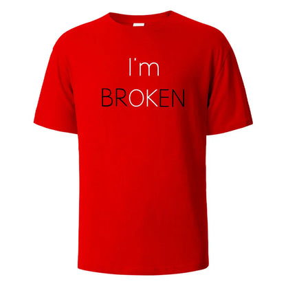 I Am Broken I Am OK Street Funny T-Shirt For Men Fashion Casual Loose Cotton Clothing Crewneck Breathable Tshirt Hip Hop Tees.