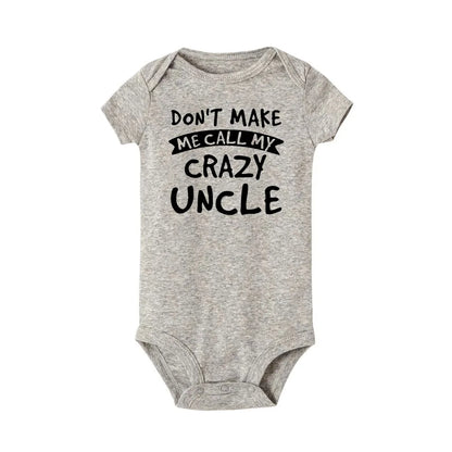 Don't Make Me Call My Crazy Onkel Lustiger Säuglingsspielanzug, modischer Baby-Body für Jungen und Mädchen, Kleidung für Neugeborene, niedlicher Kleinkind-Overall