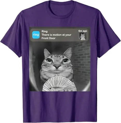 There Is Motion At Your Front Door Funny Silly Cat Meme T-Shirt Funny Weird Kitty Meme Sarcastic Saying Tee Cool Graphic Outfit.