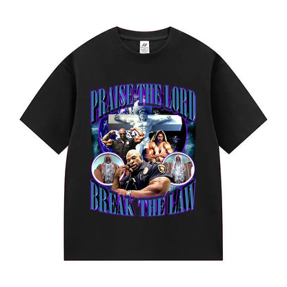 Praise The Lord Break The Law Ronnie Coleman Pump Cover Gym Funny Meme T Shirts Men's Retro Fashion Cotton Short Sleeve T-shirt.