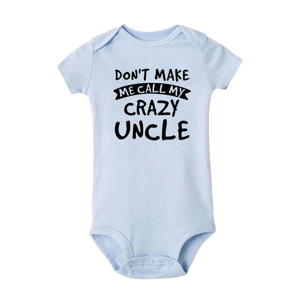 Don't Make Me Call My Crazy Onkel Lustiger Säuglingsspielanzug, modischer Baby-Body für Jungen und Mädchen, Kleidung für Neugeborene, niedlicher Kleinkind-Overall