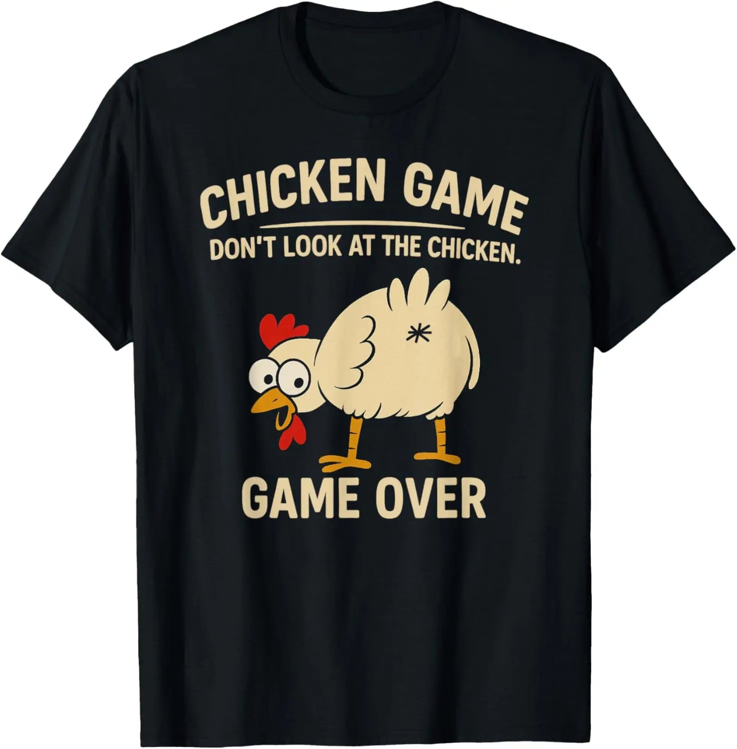 Chicken Game Don't Look At The Chicken Funny Chicken T-Shirt Custom Printed Graphic T Shirt Mens Clothing Ropa Hombre.