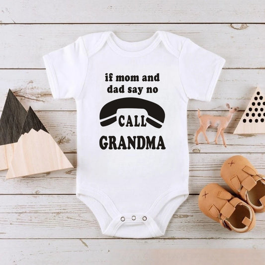 Wenn Mama und Papa sagen, nein Anruf Oma lustige Baby Bodysuit Stram pler Mode reine Baumwolle Neugeborene Mädchen Jungen Kleidung feines süßes Geschenk.