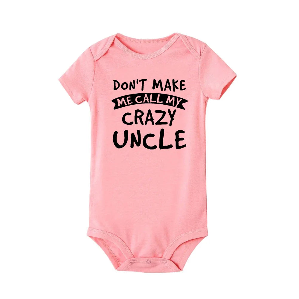 Don't Make Me Call My Crazy Onkel Lustiger Säuglingsspielanzug, modischer Baby-Body für Jungen und Mädchen, Kleidung für Neugeborene, niedlicher Kleinkind-Overall.